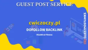 Buy Guest Post on cwiczoczy.pl
