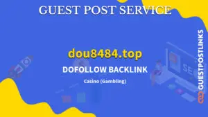 Buy Guest Post on dou8484.top
