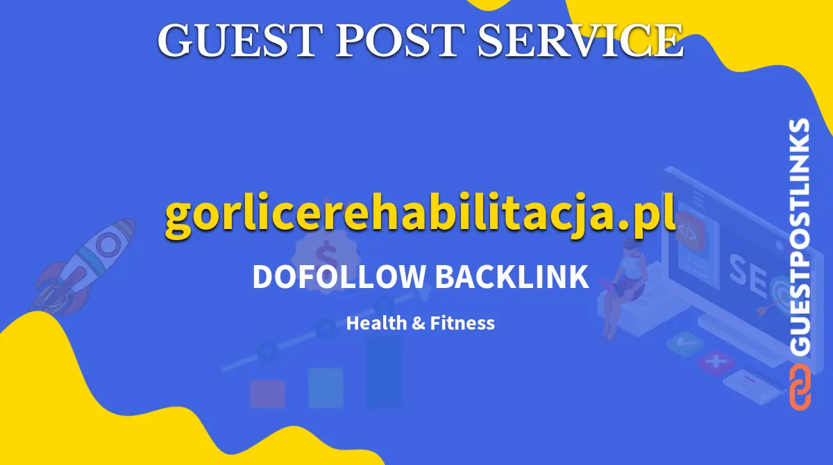 Buy Guest Post on gorlicerehabilitacja.pl