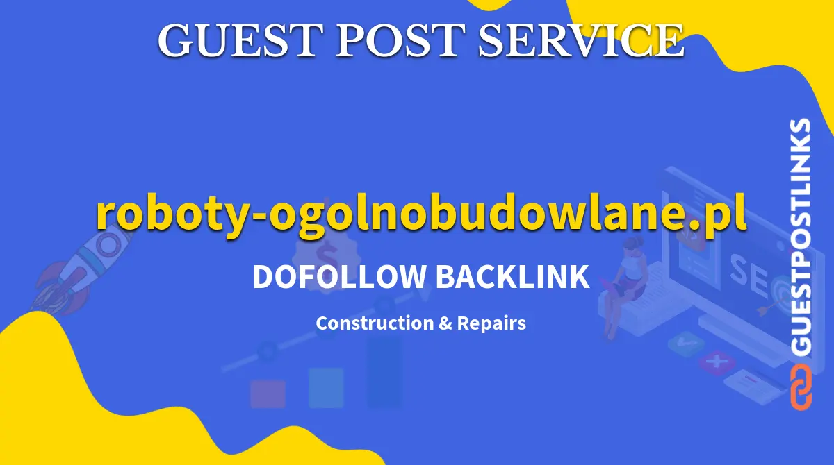 Buy Guest Post on roboty-ogolnobudowlane.pl