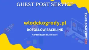Buy Guest Post on wlodekogrody.pl