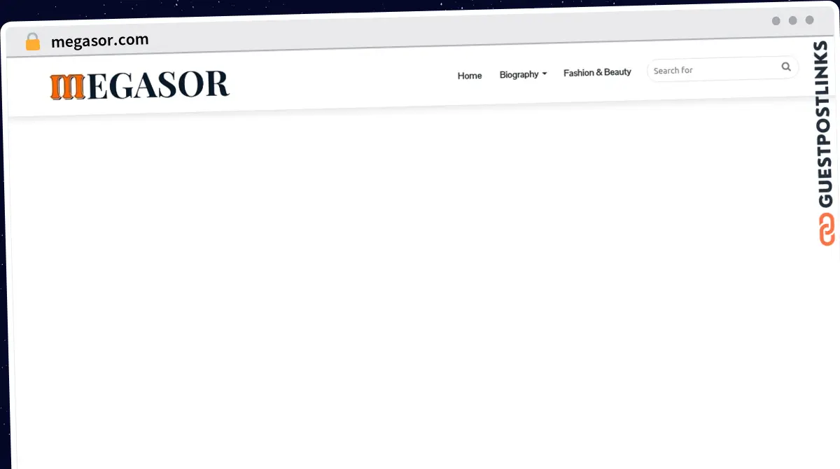 Publish Guest Post on megasor.com