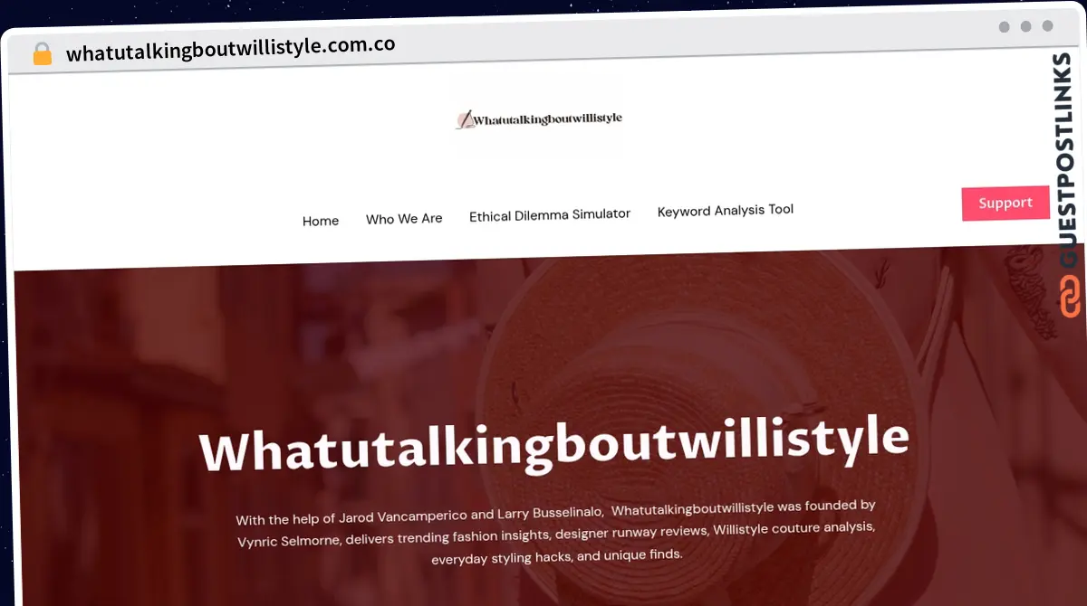 Publish Guest Post on whatutalkingboutwillistyle.com.co