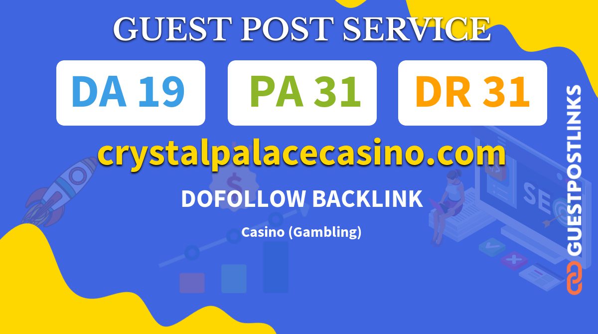 Buy Guest Post on crystalpalacecasino.com