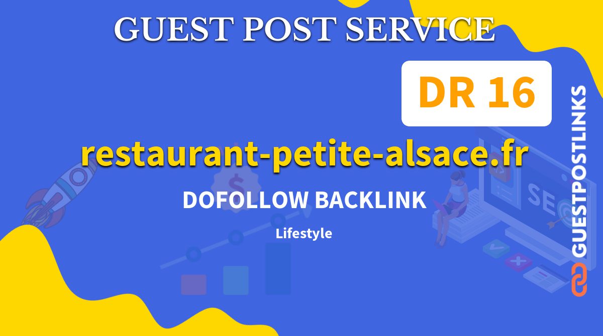 Buy Guest Post on restaurant-petite-alsace.fr