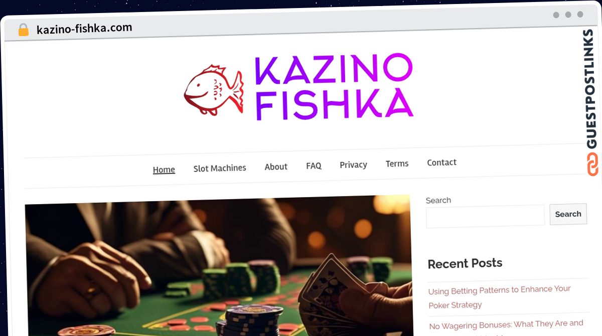 Publish Guest Post on kazino-fishka.com