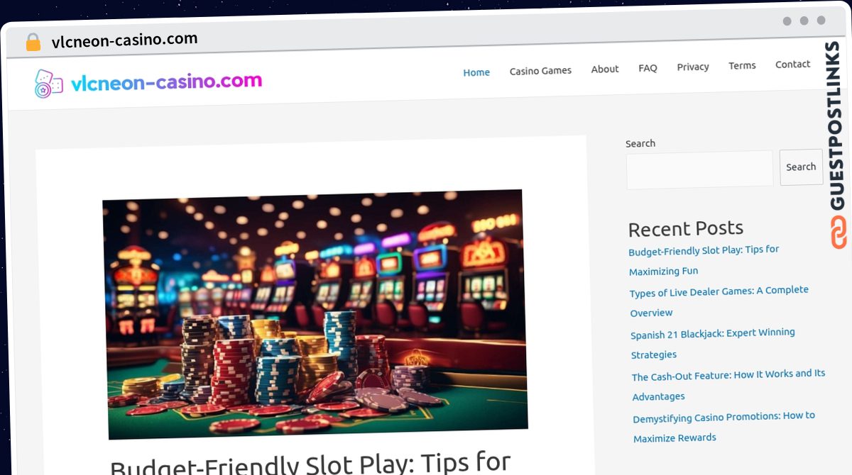 Publish Guest Post on vlcneon-casino.com