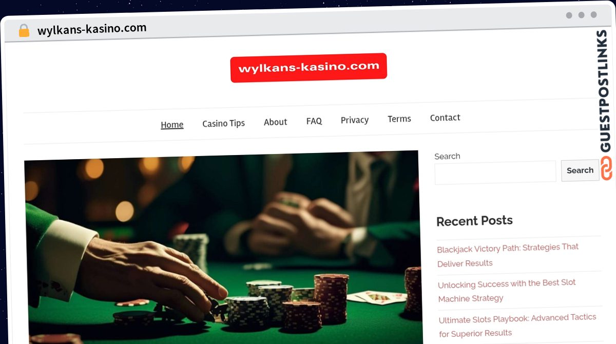 Publish Guest Post on wylkans-kasino.com