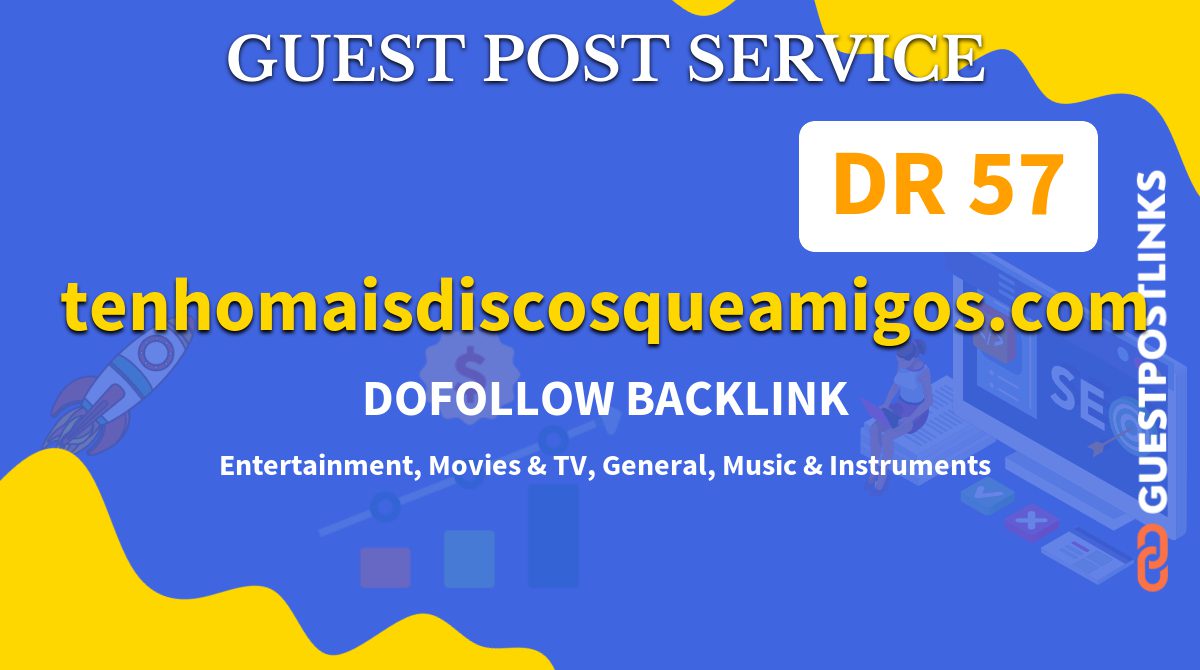 Buy Guest Post on tenhomaisdiscosqueamigos.com