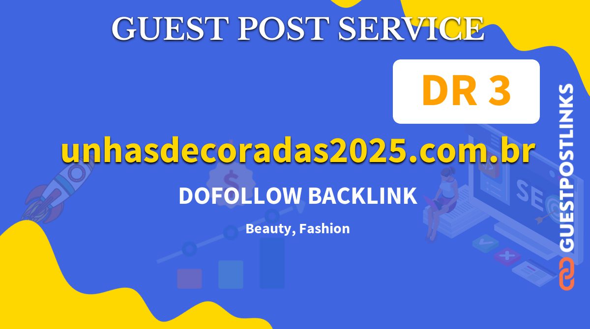 Buy Guest Post on unhasdecoradas2025.com.br