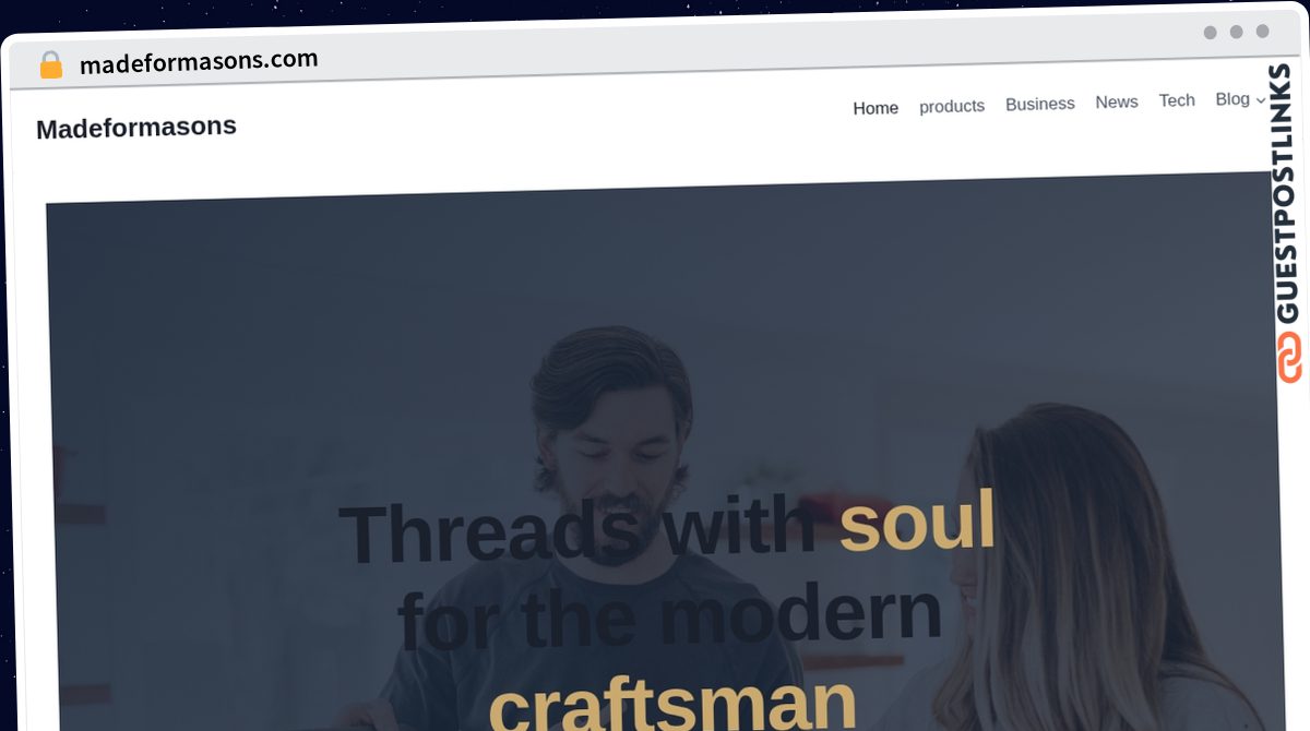 Publish Guest Post on madeformasons.com