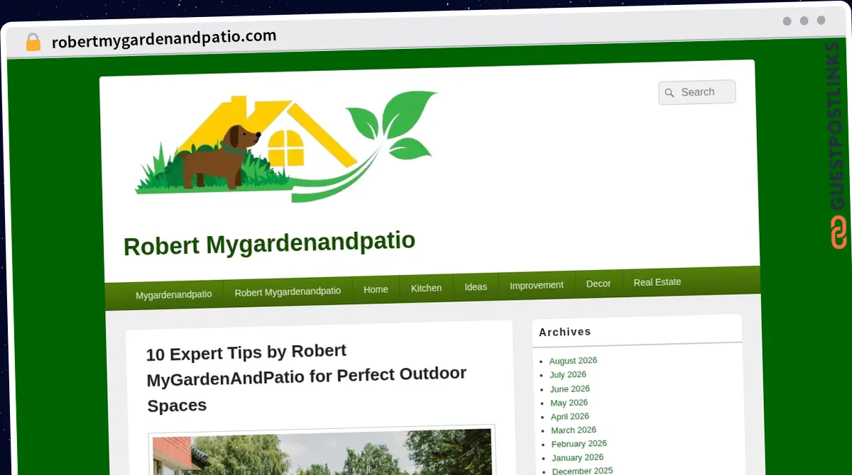 Publish Guest Post on robertmygardenandpatio.com