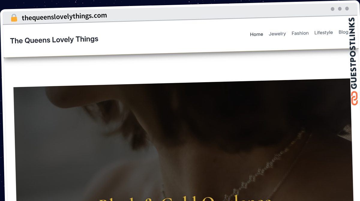 Publish Guest Post on thequeenslovelythings.com