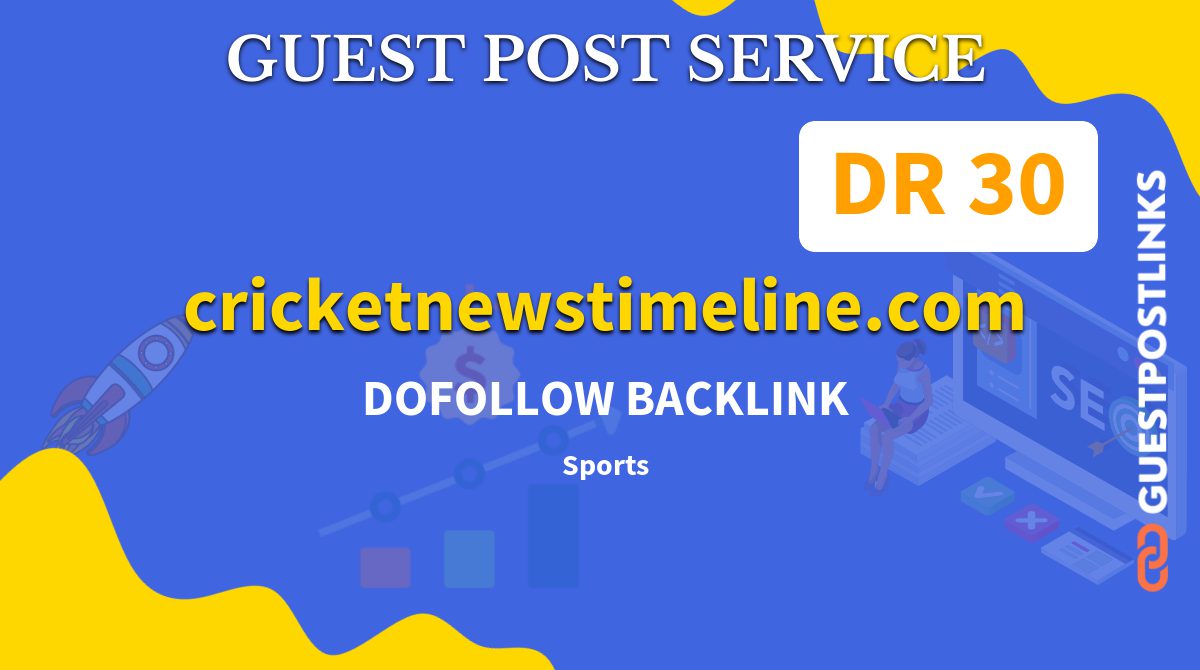 Buy Guest Post on cricketnewstimeline.com