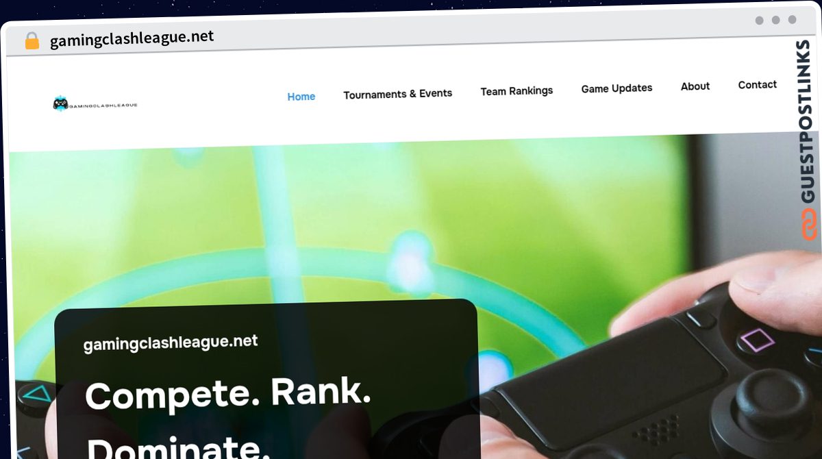 Publish Guest Post on gamingclashleague.net