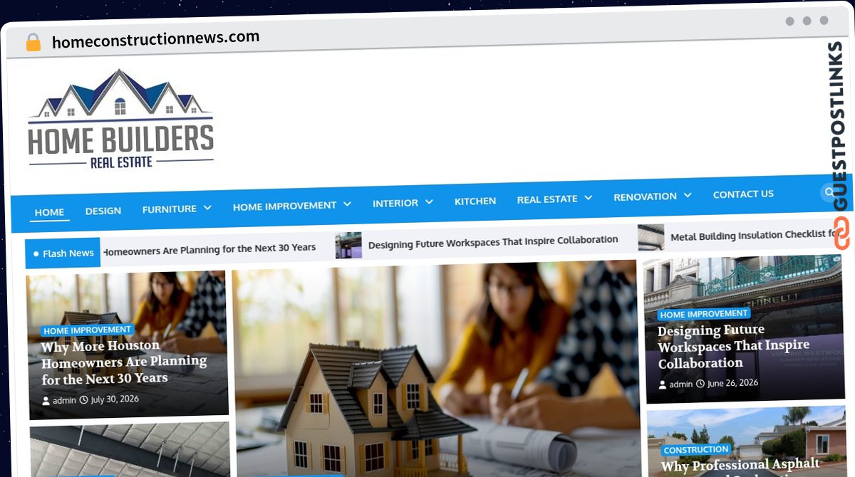 Publish Guest Post on homeconstructionnews.com