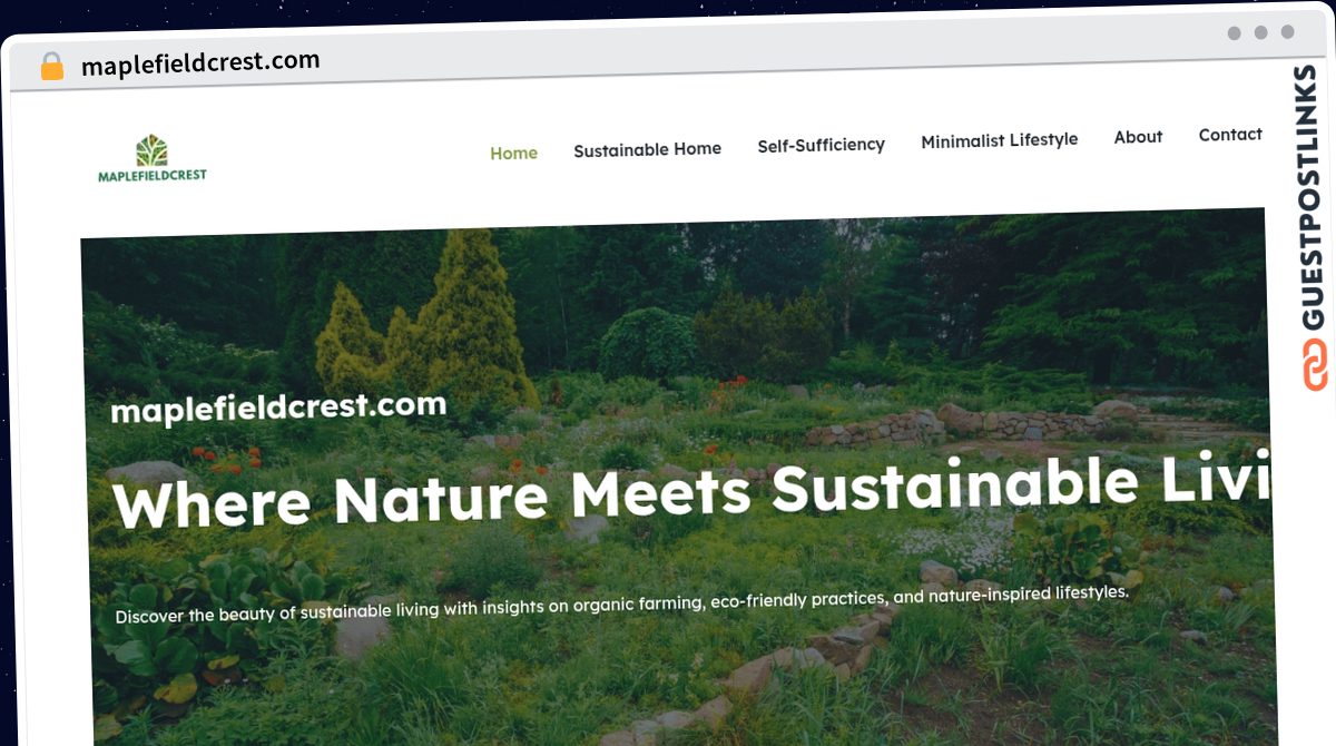 Publish Guest Post on maplefieldcrest.com