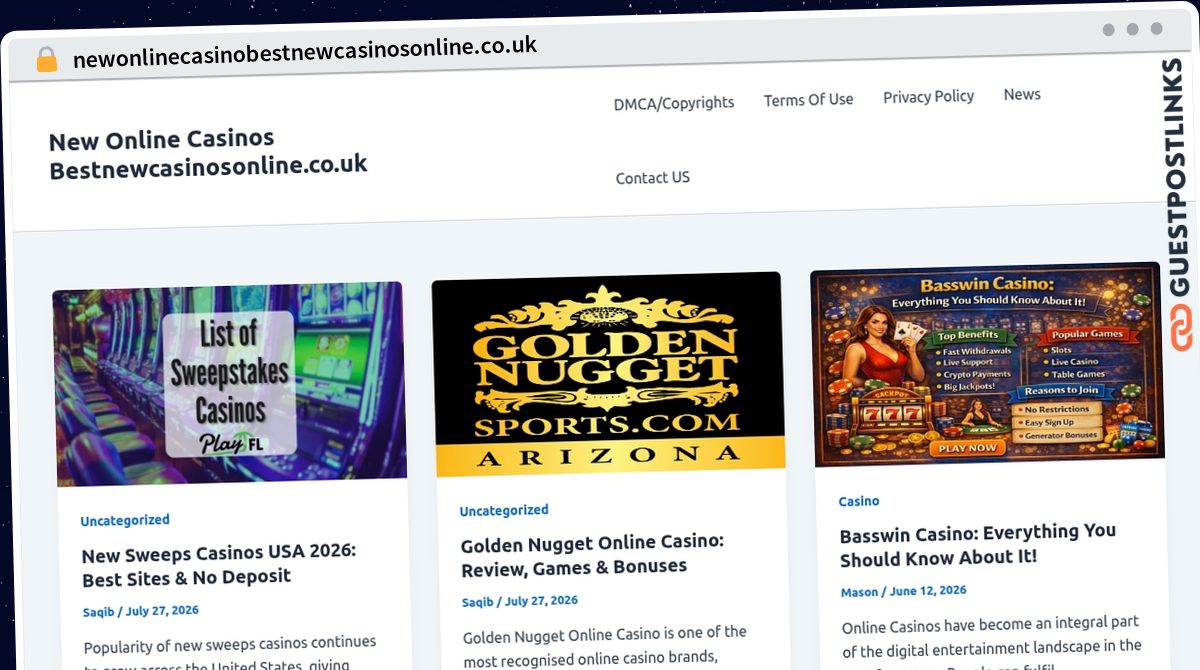 Publish Guest Post on newonlinecasinobestnewcasinosonline.co.uk