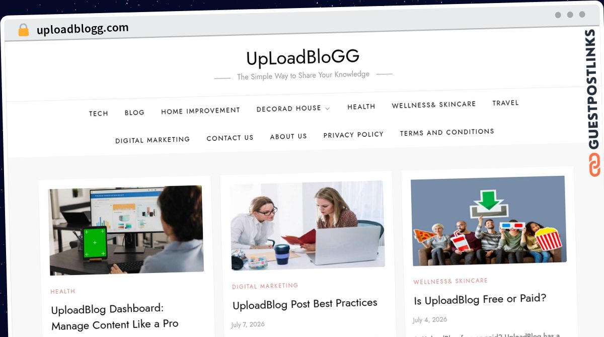 Publish Guest Post on uploadblogg.com