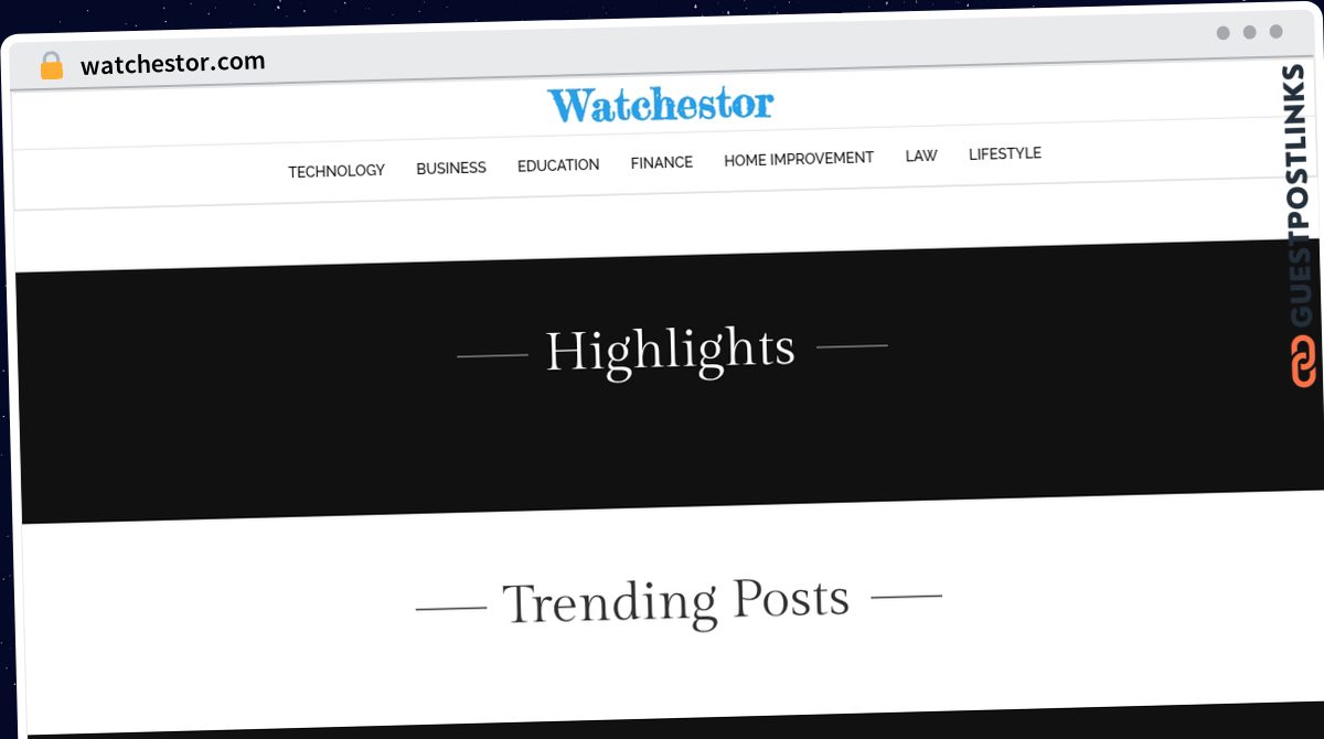 Publish Guest Post on watchestor.com