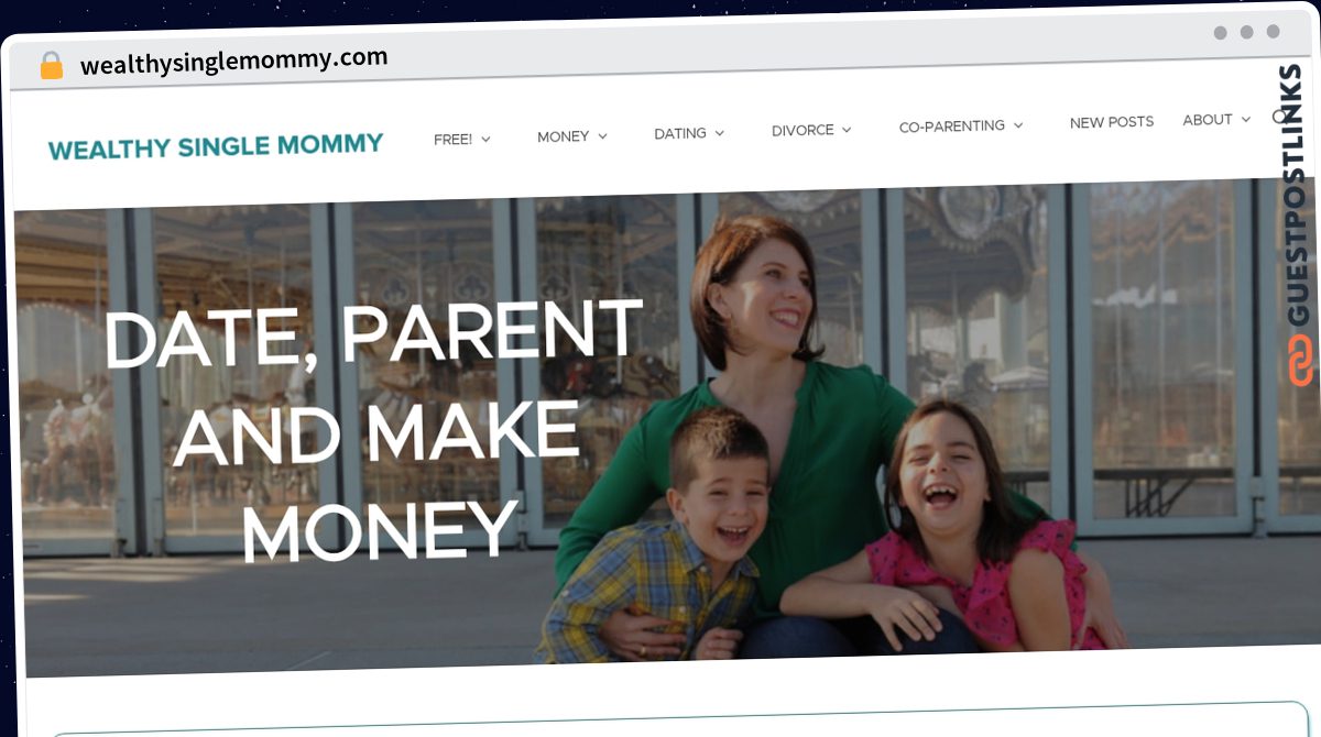 Publish Guest Post on wealthysinglemommy.com