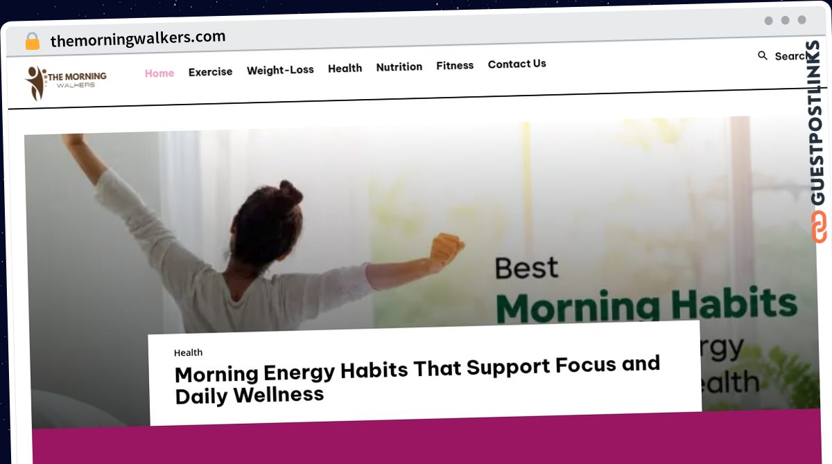 Publish Guest Post on themorningwalkers.com
